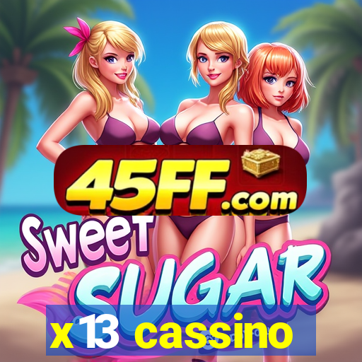 x13 cassino